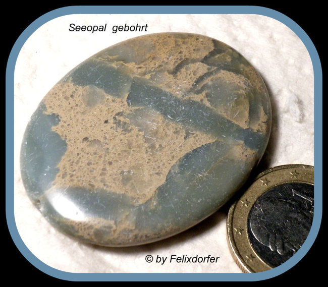 Seeopal gebohrt verkleinert.jpg (202.83 KiB) 2095 mal betrachtet Seeopal gebohrt